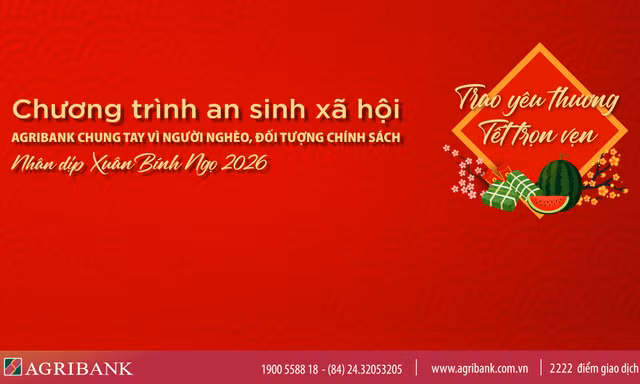 Agribank triển khai chương trình 'Agribank chung tay vì người nghèo, đối tượng chính sách nhân dịp Xuân Bính Ngọ 2026'