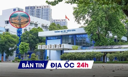 Địa ốc 24H: Doanh nghiệp BĐS muốn di dời trường đại học khỏi trung tâm; rà soát toàn bộ dự án đầu tư công 5 năm qua
