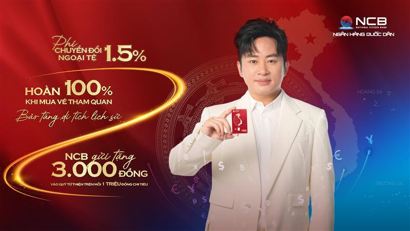 NCB lan tỏa tình yêu đất nước với nhiều đặc quyền ưu đãi dành cho chủ thẻ NCB Visa Tự Hào