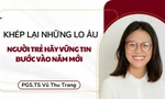 Khép lại những lo âu, người trẻ hãy vững tin bước vào năm mới