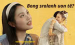 Câu "Bong srolanh uon tê" trong ca khúc mới của Phương Mỹ Chi nghĩa là gì?