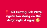 Xôn xao thông tin Tết Dương lịch 2026 được nghỉ 4 ngày 