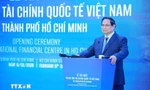 Thủ tướng nói 3 yếu tố dứt khoát phải có tại Trung tâm Tài chính quốc tế Việt Nam