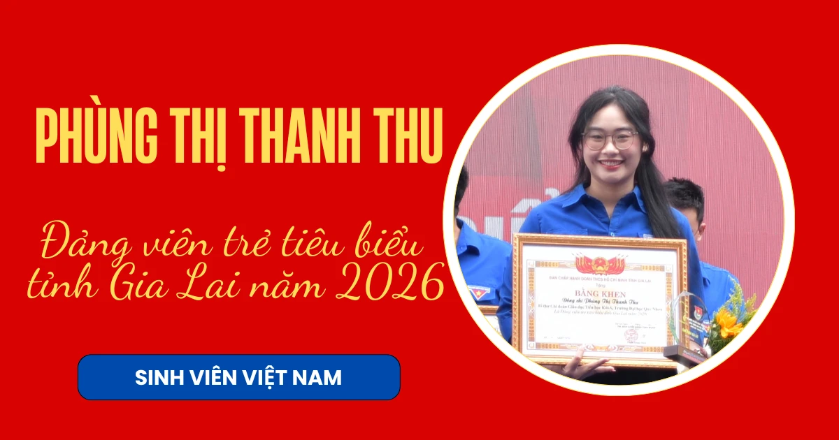 Phùng Thị Thanh Thu: Đảng viên trẻ tiêu biểu tỉnh Gia Lai năm 2026