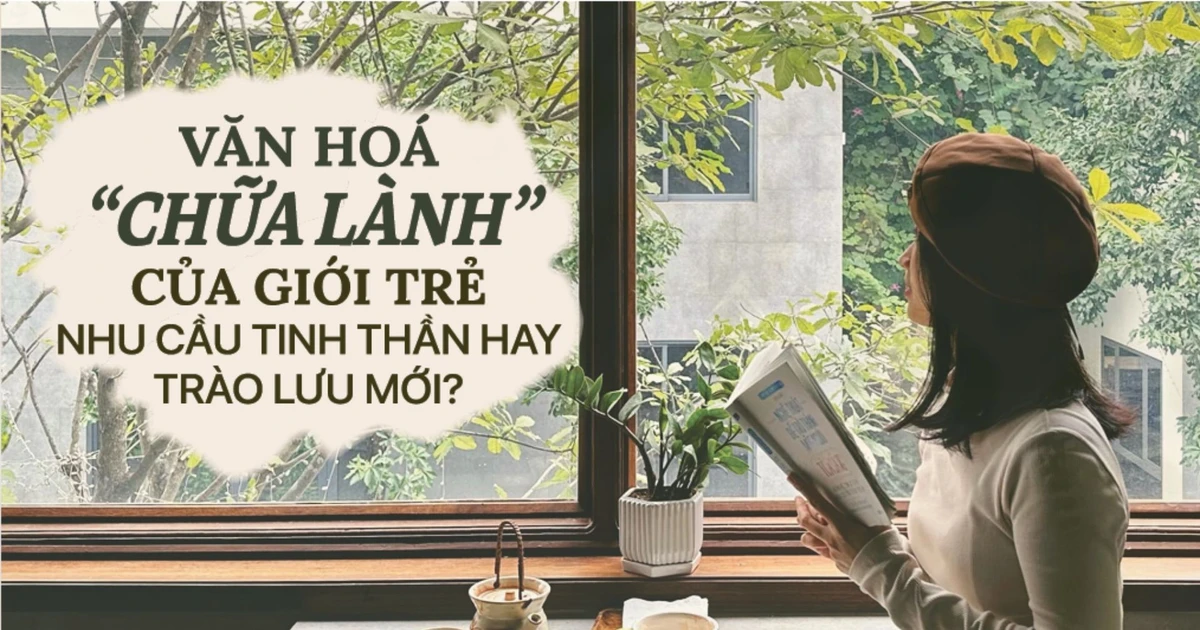 Văn hóa 'chữa lành' của giới trẻ: Nhu cầu tinh thần hay trào lưu mới?