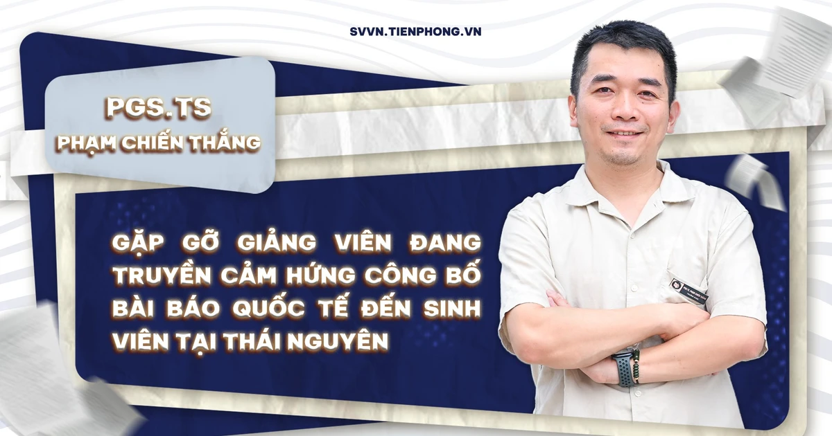 Gặp gỡ giảng viên đang truyền cảm hứng công bố bài báo quốc tế đến sinh viên tại Thái Nguyên
