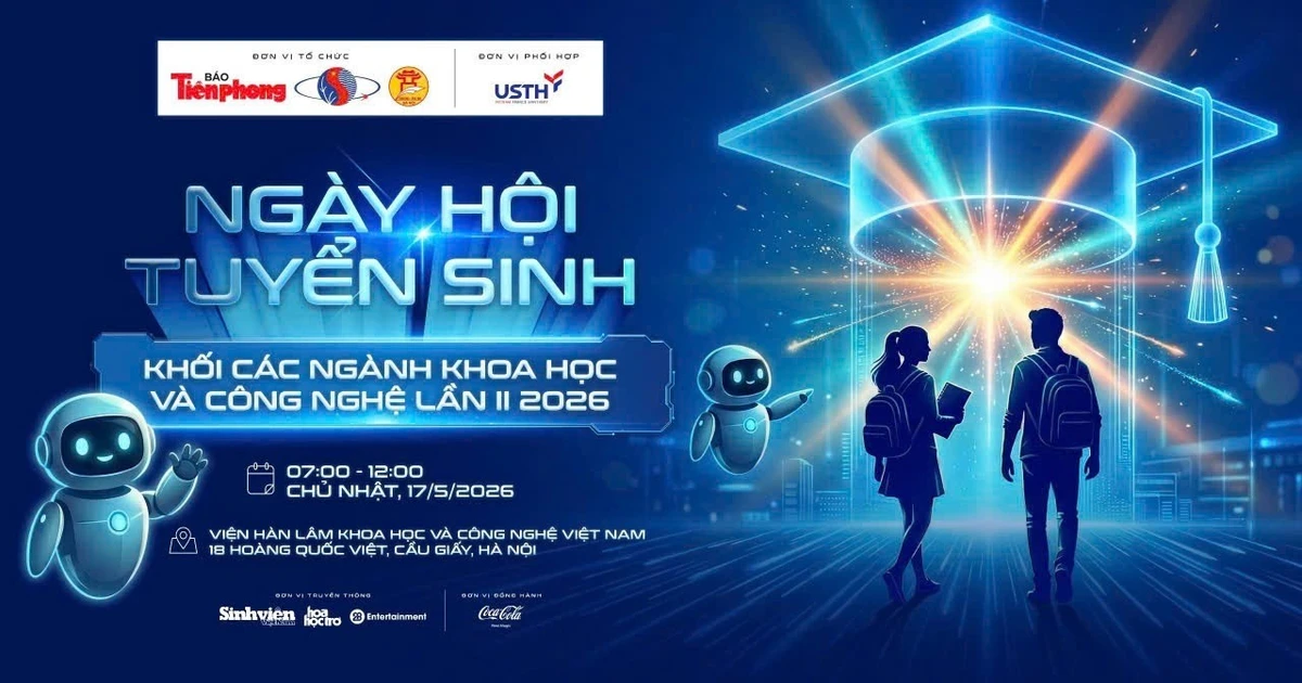 Nhiều trường đại học hàng đầu đã đăng ký tham gia Ngày hội tuyển sinh khối các ngành khoa học và công nghệ lần 2