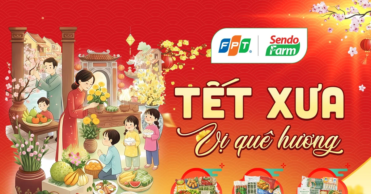FPT Sendo Farm gói trọn vị Tết ba miền