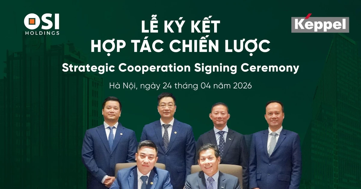 Keppel hợp tác chiến lược với OSI Holdings: Kiến tạo biểu tượng bất động sản cao cấp bền vững tại Việt Nam