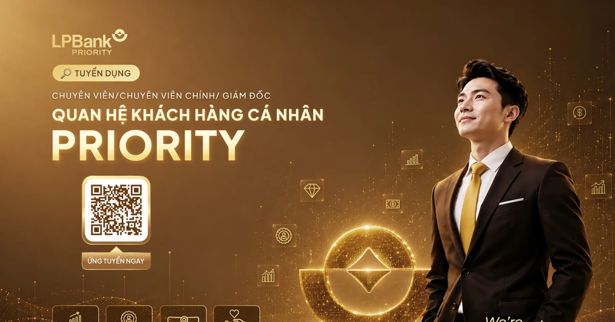 LPBank tìm kiếm nhân sự cho phân khúc khách hàng cao cấp