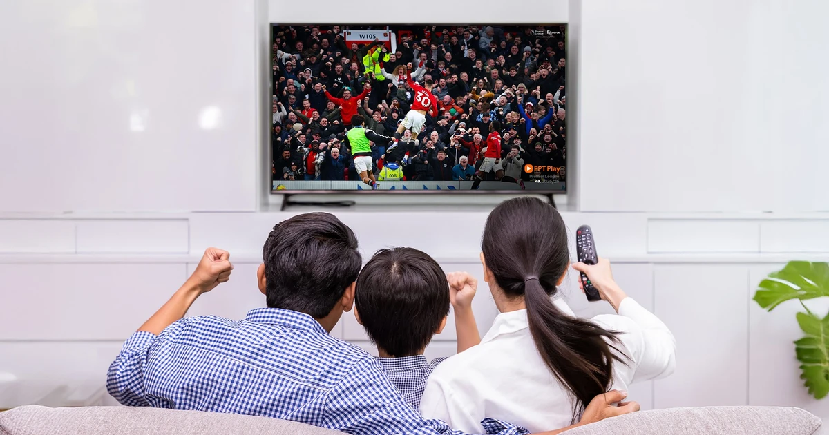 FPT mang Ngoại hạng Anh tới mọi nhà với gói cước linh hoạt phù hợp từng người hâm mộ