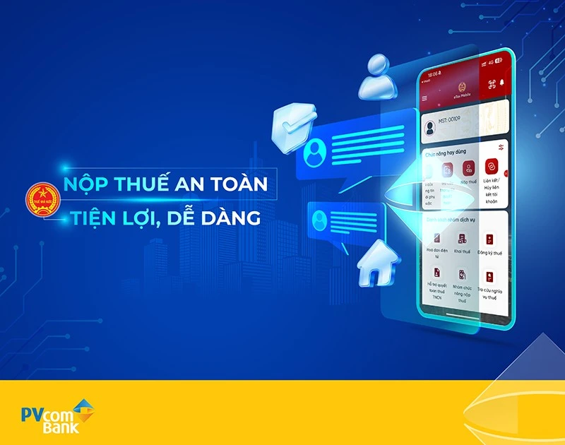 PVcomBank tiên phong mở rộng thanh toán nghĩa vụ tài chính đất đai trực tuyến trên ứng dụng eTax Mobile