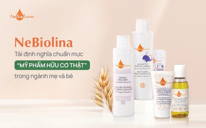 NeBiolina - Tái định nghĩa chuẩn mực "Mỹ phẩm hữu cơ thật" trong ngành mẹ và bé