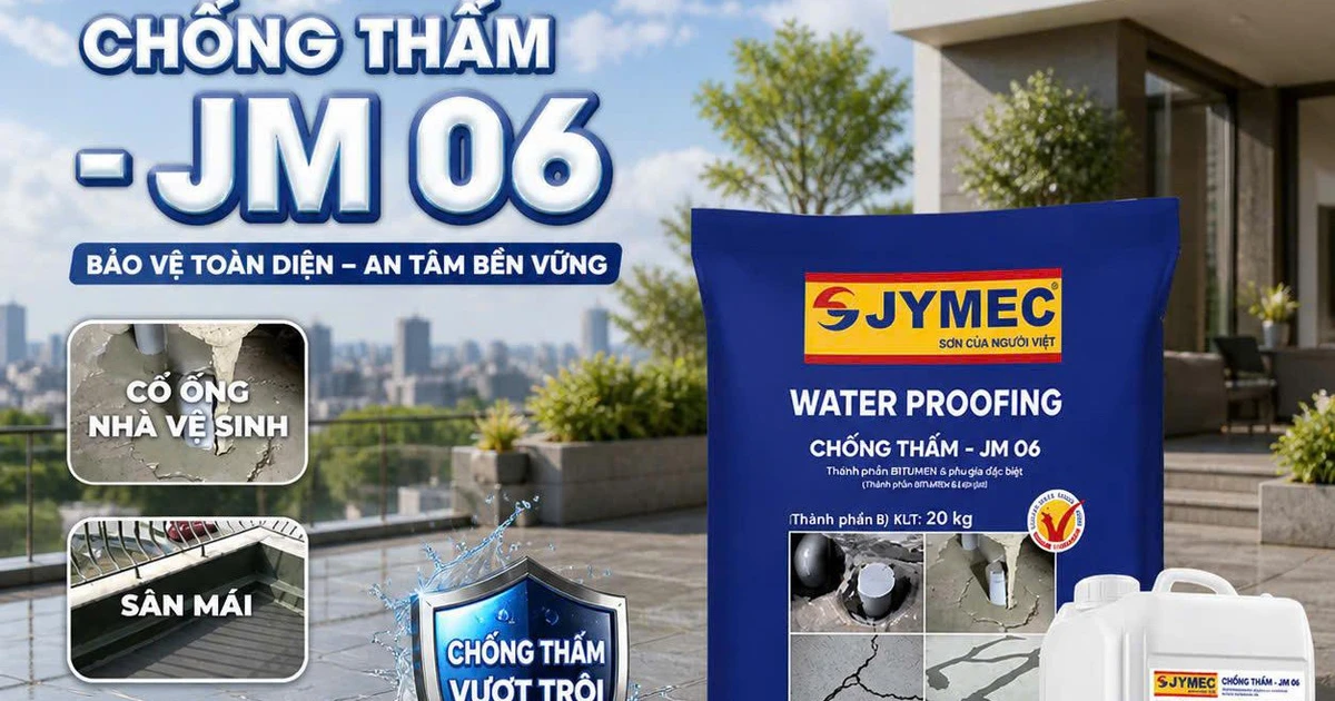 'Cặp đôi' chống thấm Jymec-Jm06: Lời giải cho bài toán bền vững công trình Việt