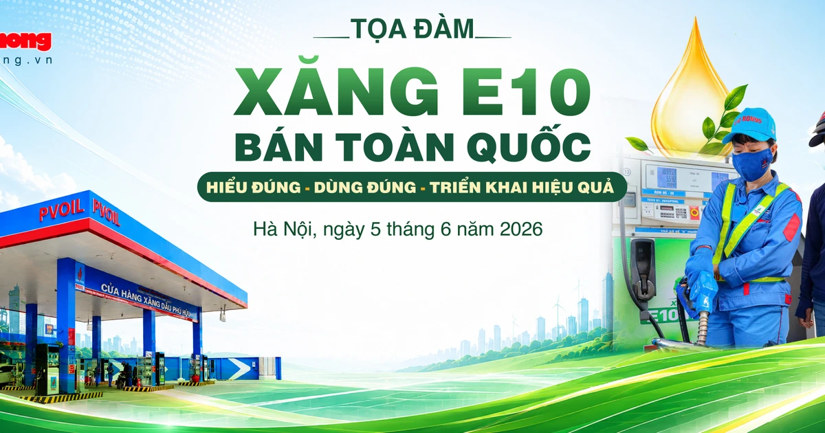 Sáng mai, Báo Tiền Phong tọa đàm 'Xăng E10 bán toàn quốc: Hiểu đúng, dùng đúng, triển khai hiệu quả'