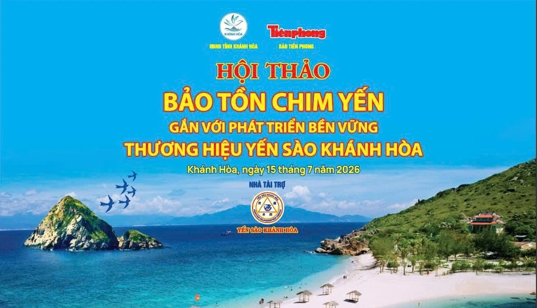 Sáng nay, Hội thảo ‘Bảo tồn chim Yến gắn với phát triển bền vững thương hiệu Yến sào Khánh Hòa’