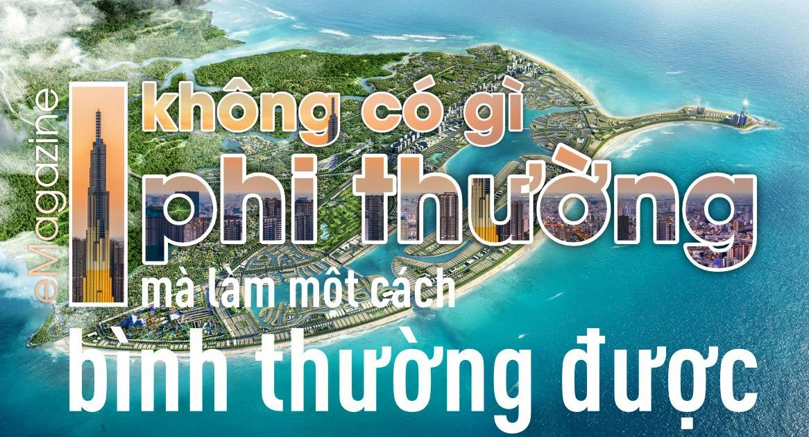"Không có gì phi thường mà làm một cách bình thường được!"