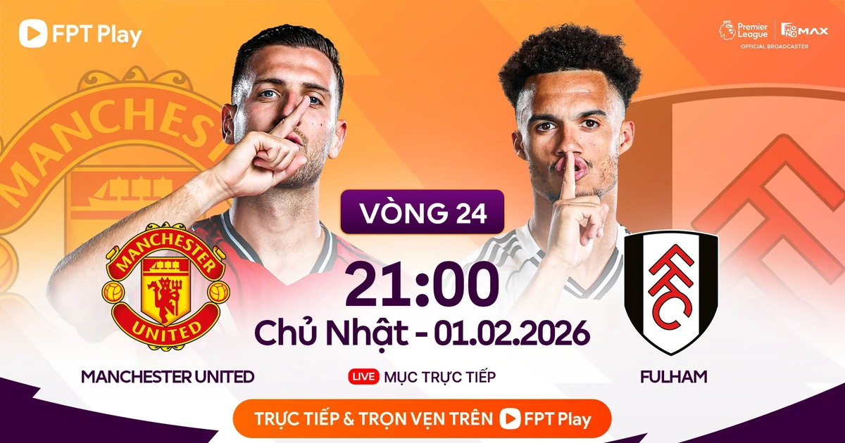 Nhận định MU vs Fulham, 21h00 ngày 1/2: Cuộc chiến top 4 hấp dẫn