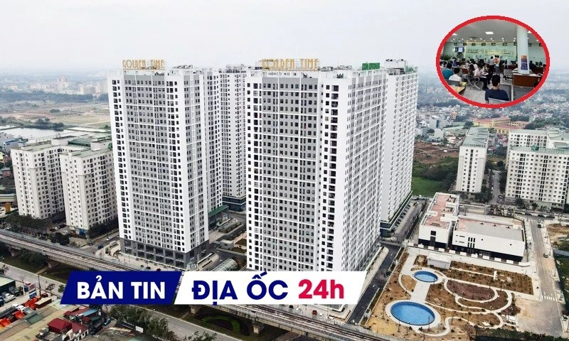 Địa ốc 24H: Thủ tục đất đai nộp trực tuyến, nhận kết quả sau 2 giờ; Hà Nội đề xuất cán bộ mua NOXH không cần bốc thăm