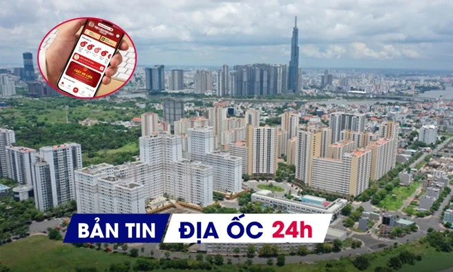 Địa ốc 24H: Thông tin về định danh bất động sản trước “giờ G”; TP.HCM lo ngại giá đất tăng mạnh