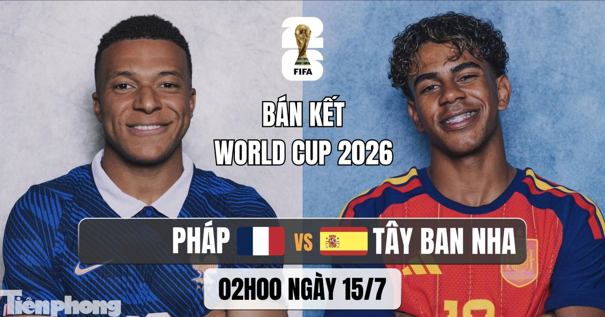 Nhận định bán kết World Cup Pháp vs Tây Ban Nha, 02h00 ngày 15/7: Long tranh hổ đấu