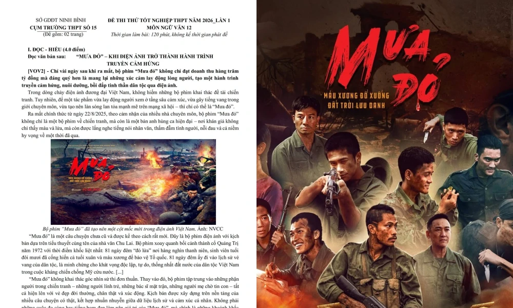 Thi khảo sát lớp 12 tại Ninh Bình: Phim "Mưa Đỏ" xuất hiện trong đề thi môn Ngữ văn