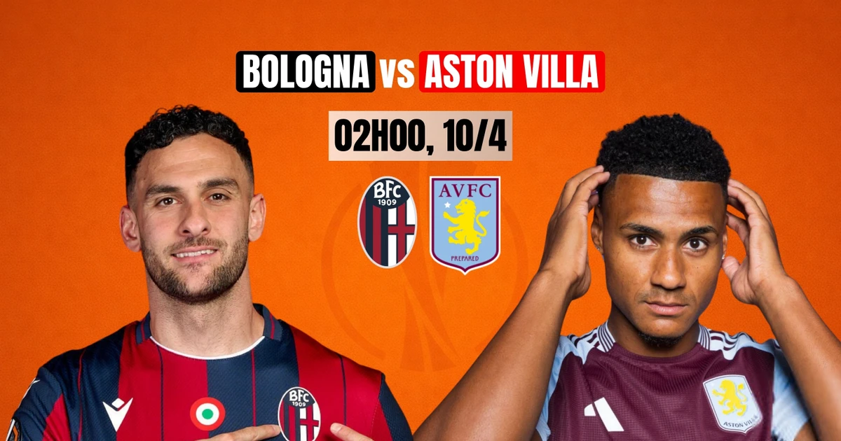 Nhận định tứ kết Europa League: Bologna vs Aston Villa, 2h00 ngày 10/4: Khách lấn lướt chủ
