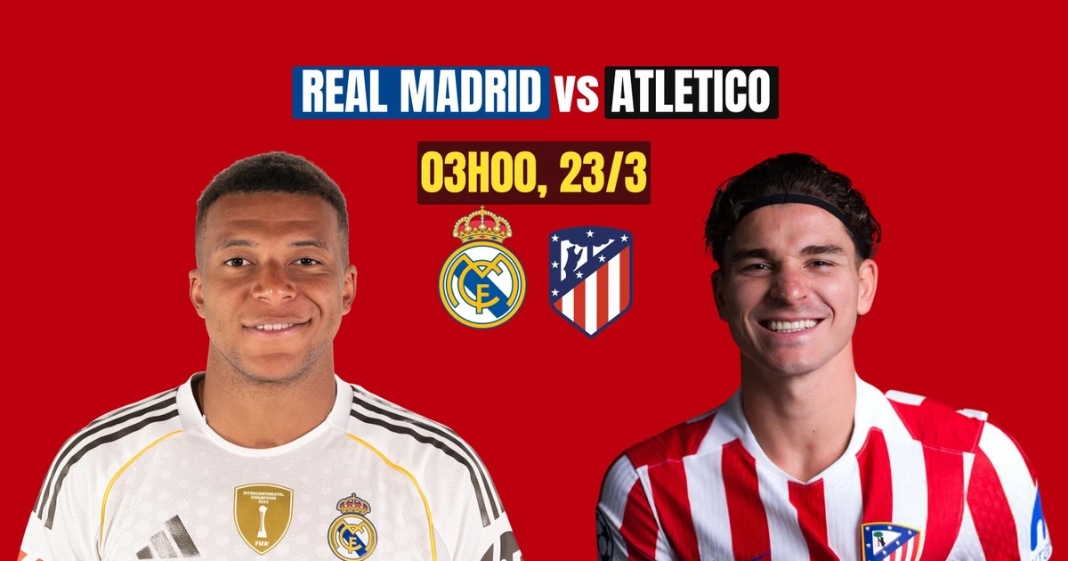 Nhận định Real Madrid vs Atletico, 3h00 ngày 23/3: Derby rực lửa