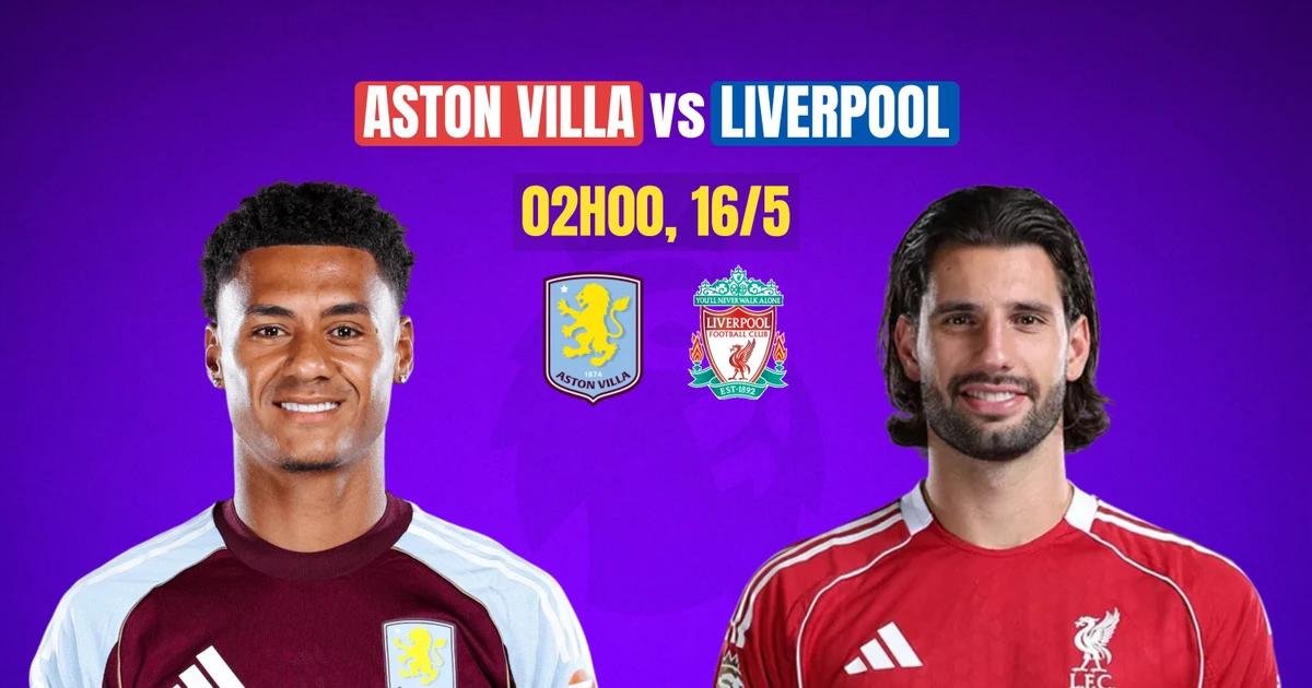 Nhận định Aston Villa vs Liverpool, 2h00 ngày 16/4: Ấn định vé dự C1