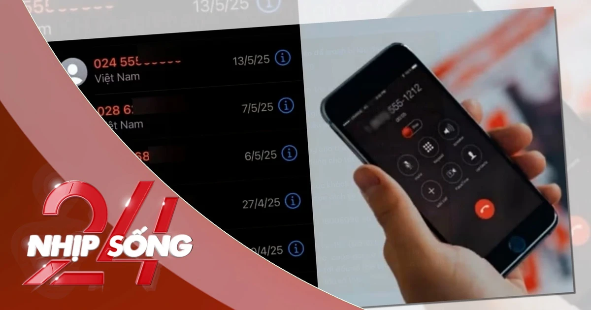 NHỊP SỐNG 24: Cảnh báo bẫy lừa đảo tinh vi từ cuộc gọi ‘nhá máy’ 3 giây