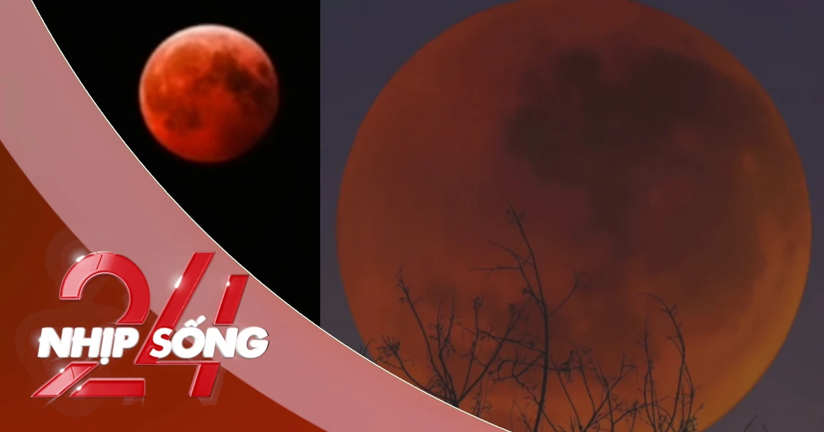 NHỊP SỐNG 24: Trăng máu xuất hiện tối 3-3, điều gì đang xảy ra trên bầu trời?