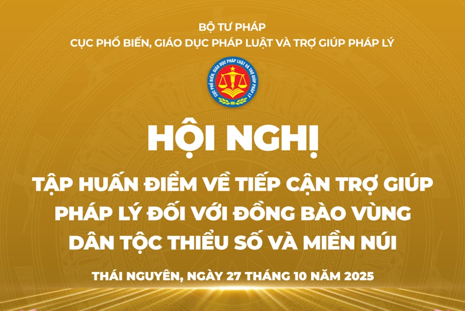 Sắp diễn ra hội nghị trợ giúp pháp lý cho đồng bào dân tộc ở Thái Nguyên