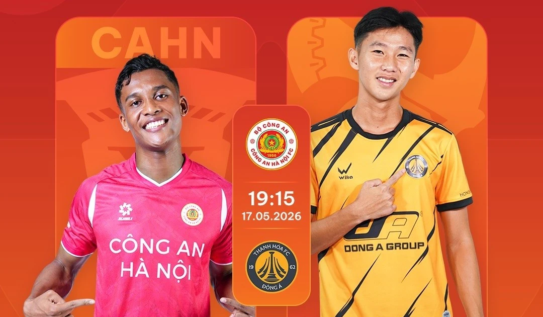 Trực tiếp Công an Hà Nội vs Đông Á Thanh Hóa, 19h15 ngày 17/5: Chào nhà vô địch?