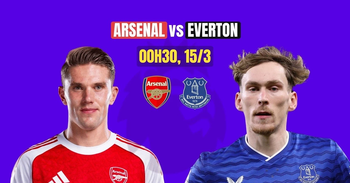 Nhận định Arsenal vs Everton, 00h30 ngày 15/3: Tập trung cao độ