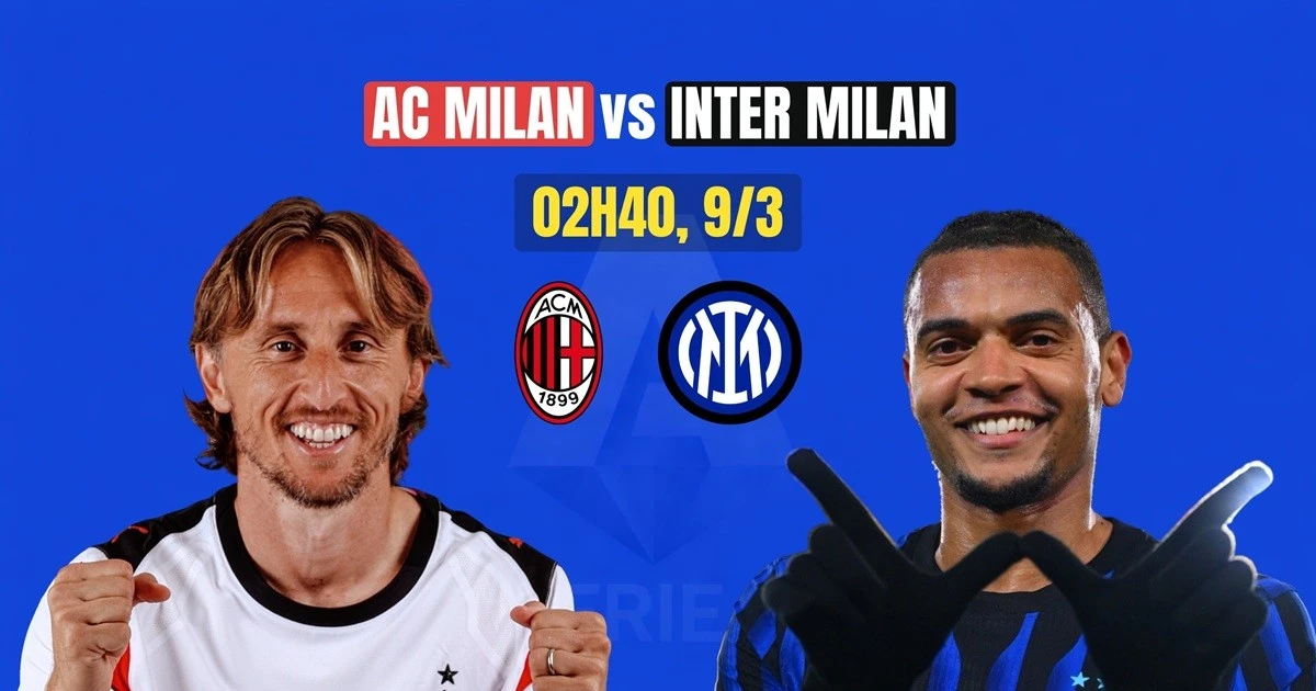 Nhận định AC Milan vs Inter, 02h45 ngày 9/3: Cơ hội cuối cùng?