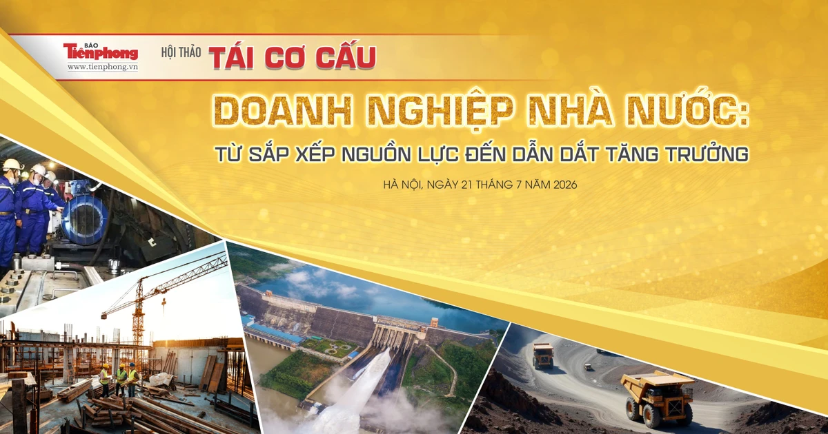 Sáng nay, Báo Tiền Phong tổ chức hội thảo về tái cơ cấu doanh nghiệp Nhà nước