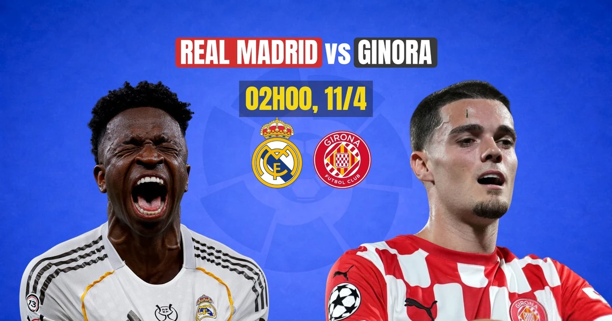Nhận định Real Madrid vs Girona, 02h00 ngày 11/4: Đứng dậy mạnh mẽ