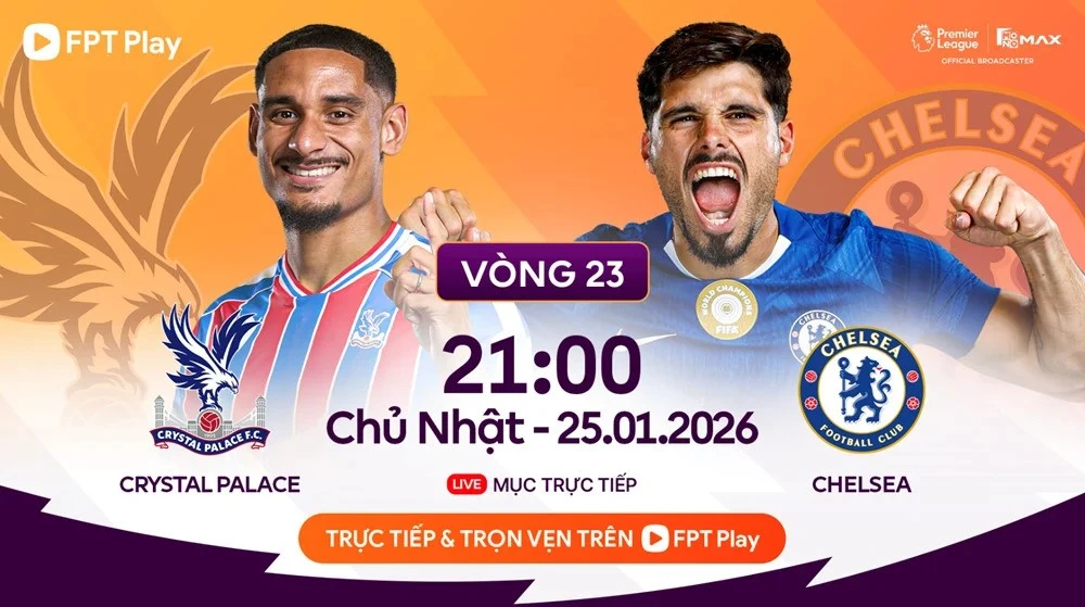 Nhận định Crystal Palace vs Chelsea, 21h00 ngày 25/1: Bẻ cánh đại bàng