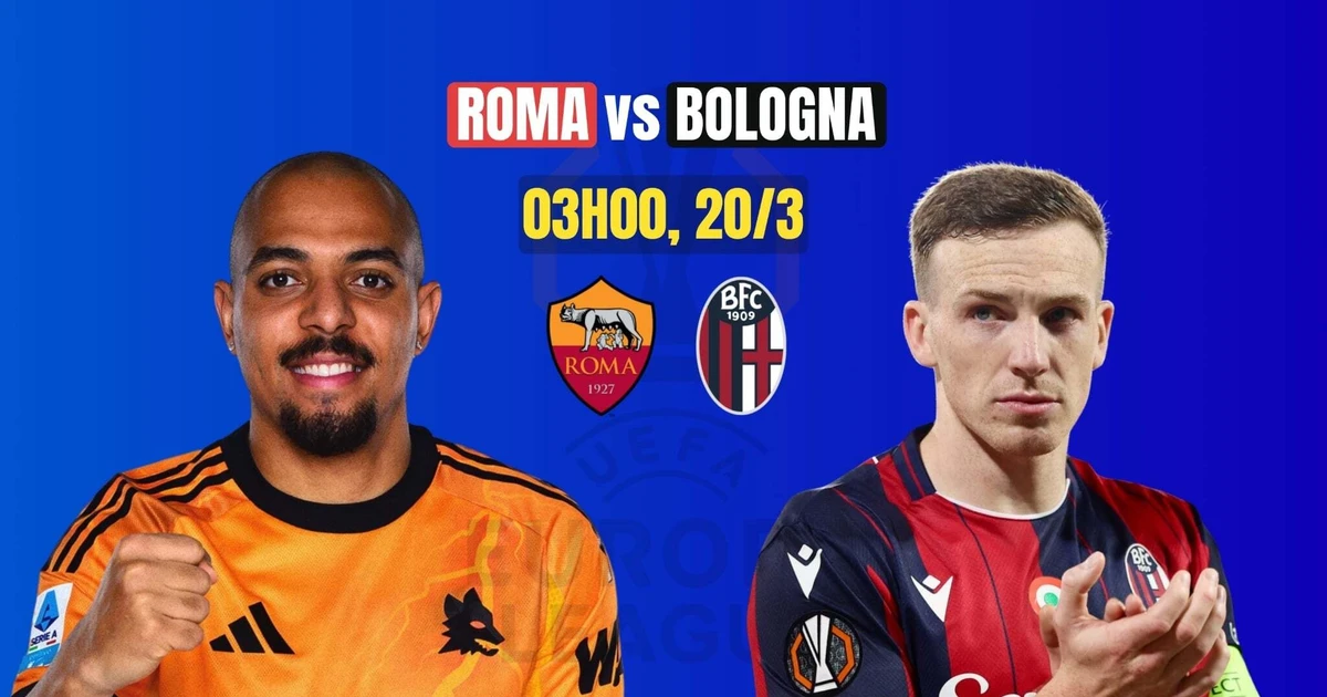 Nhận định Roma vs Bologna, 03h00 ngày 20/3: Nội chiến rực lửa