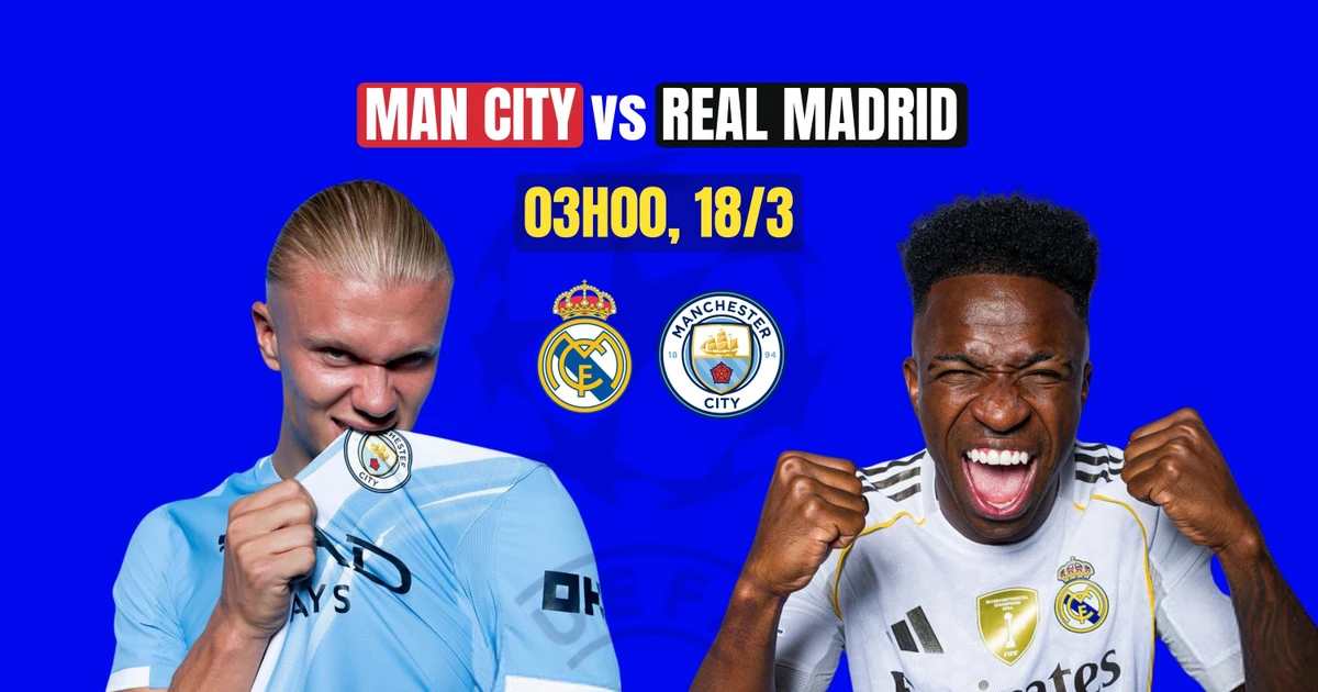 Nhận định Man City vs Real Madrid, 03h00 ngày 18/3: Chủ nhà gặp khó