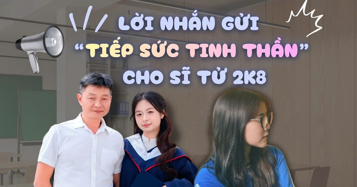 Từ cha mẹ, thầy cô đến hội "tiền bối": Những thông điệp yêu thương gửi sĩ tử 2K8