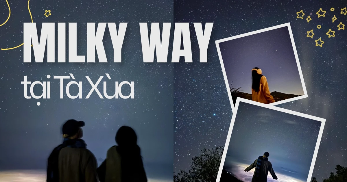 Không chỉ có hoa đào - săn mây, Tà Xùa "đốn tim" giới trẻ với milky way