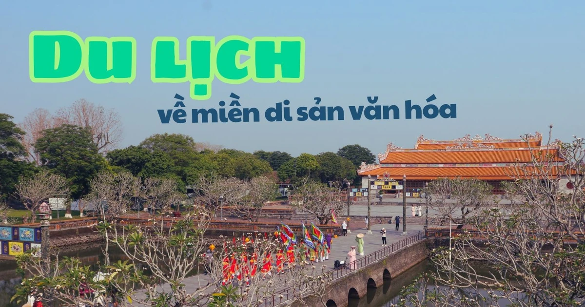 Nghỉ lễ 30/4 - 1/5 đi đâu: Trải nghiệm du lịch di sản văn hóa ở Huế