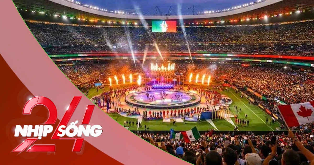 NHỊP SỐNG 24: Khai mạc World Cup 2026 diễn ra khi nào, ở đâu, có gì đặc biệt?