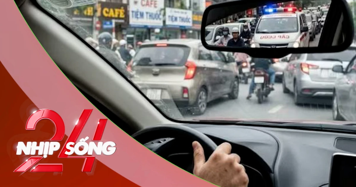 NHỊP SỐNG 24: Nghe còi xe cấp cứu phía sau, làm gì để không bị phạt và không cản đường cứu người?