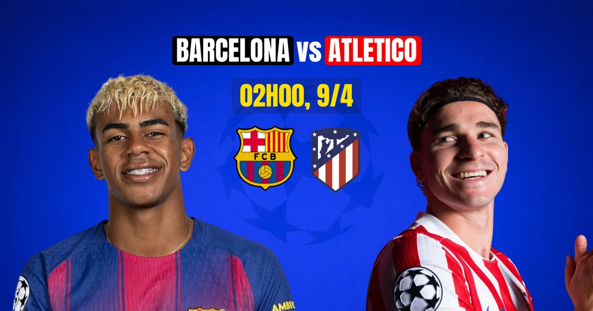 Nhận định tứ kết Barcelona vs Atletico Madrid, 02h00 ngày 9/4: Nỗi sợ của khách