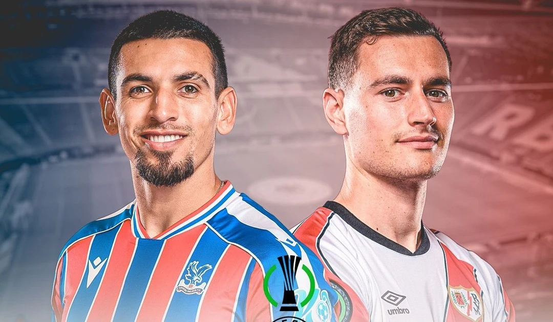 Trực tiếp chung kết Conference League - Crystal Palace vs Vallecano (02h00 ngày 28/5): Cuộc chiến thể lực