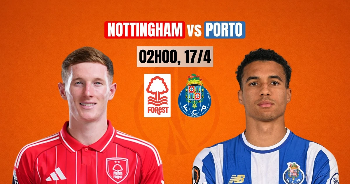 Nhận định tứ kết Nottingham vs FC Porto, 02h00 ngày 17/4: Tâm trạng rối bời