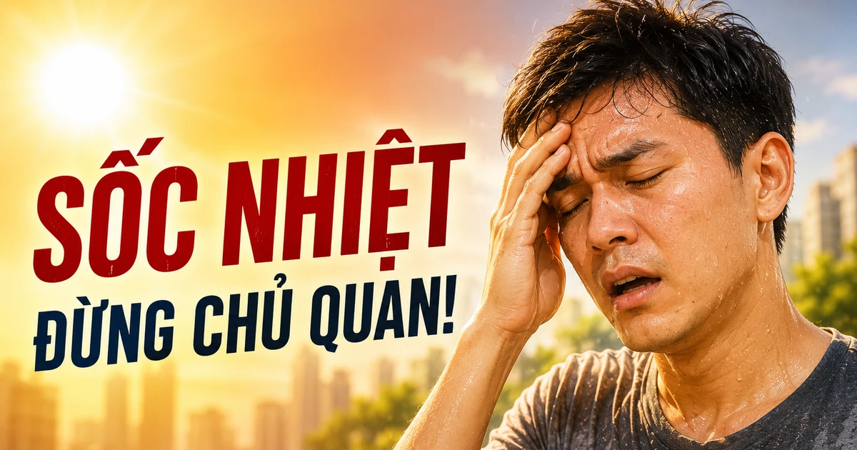 Sốc nhiệt mùa nắng nóng nguy hiểm thế nào?