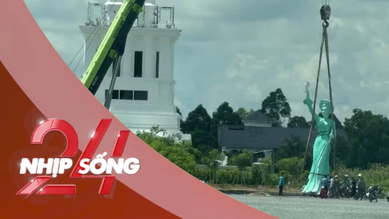 NHỊP SỐNG 24: Vụ tượng 'Nữ thần khai phóng' xây không phép, sai quy hoạch: Tự tháo dỡ vẫn bị phạt?
